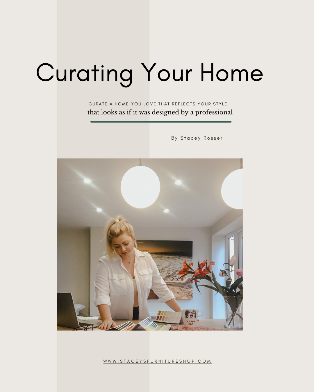 Free ebook on curating a home you absolutely love, create your dream home with my easy top tips 